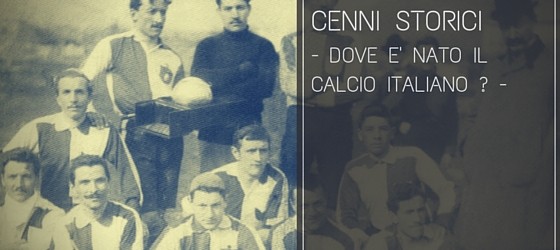 Dove è nato il calcio italiano?