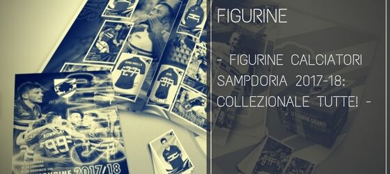 Figurine Calciatori Sampdoria 2017-18: collezionale tutte!